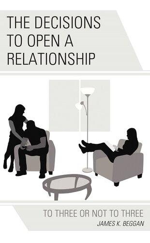 The Decisions to Open a Relationship: To Three or Not to Three (PDF/EPUB Version)
