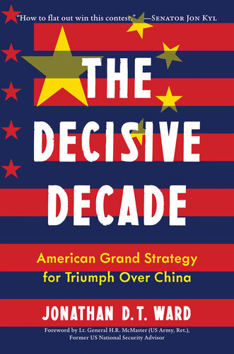 The Decisive Decade: American Grand Strategy for Triumph Over China (PDF/EPUB Version)
