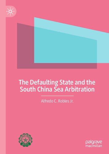 The Defaulting State and the South China Sea Arbitration (PDF/EPUB Version)
