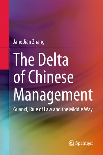 The Delta of Chinese Management: Guanxi, Rule of Law and the Middle Way (PDF/EPUB Version)
