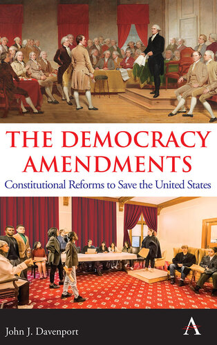 The Democracy Amendments: Constitutional Reforms to Save the United States (PDF/EPUB Version)
