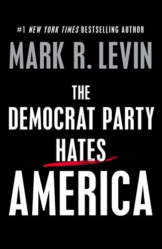 The Democrat Party Hates America (PDF/EPUB Version)
