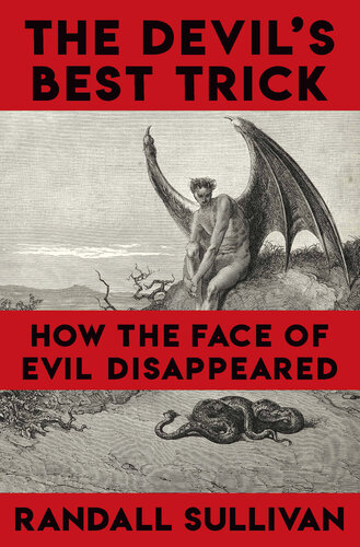 The Devil's Best Trick - How the Face of Evil Disappeared (PDF/EPUB Version)
