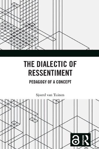The Dialectic of Ressentiment: Pedagogy of a Concept (PDF/EPUB Version)