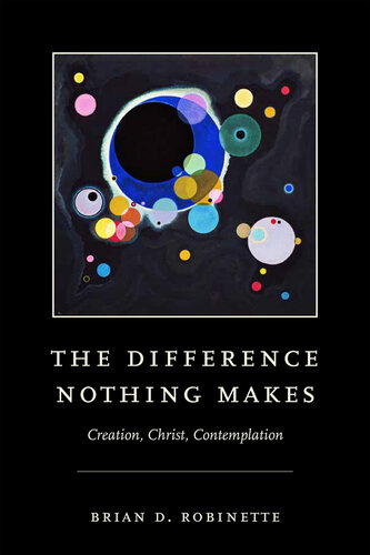 The Difference Nothing Makes: Creation, Christ, Contemplation (PDF/EPUB Version)
