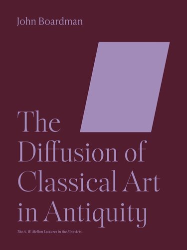 The Diffusion of Classical Art in Antiquity (PDF/EPUB Version)
