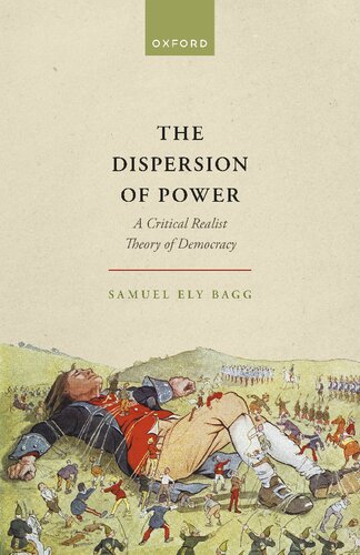 The Dispersion of Power: A Critical Realist Theory of Democracy (PDF/EPUB Version)
