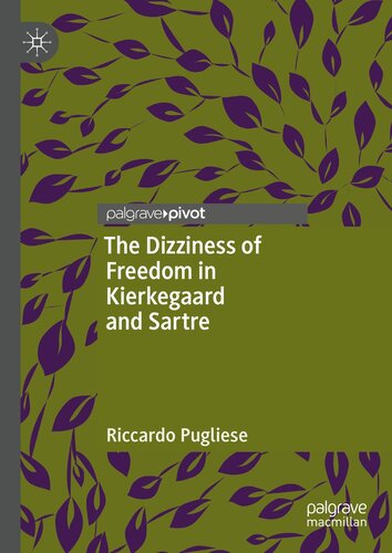 The Dizziness of Freedom in Kierkegaard and Sartre (PDF/EPUB Version)