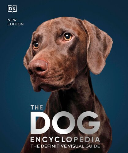 The Dog Encyclopedia: The Definitive Visual Guide (PDF/EPUB Version)
