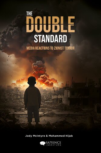 The Double Standard - Media Reactions to Zionist Terror (PDF/EPUB Version)

