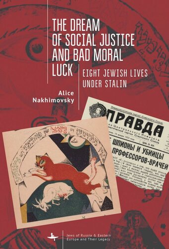 The Dream of Social Justice and Bad Moral Luck: Eight Jewish Lives under Stalin (PDF/EPUB Version)
