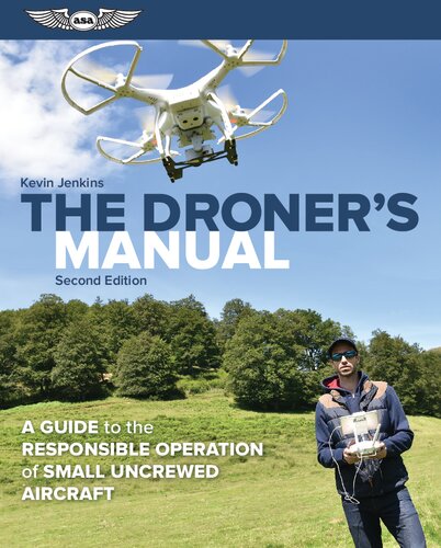 The Droner's Manual: A Guide to the Responsible Operation of Small Uncrewed Aircraft (PDF/EPUB Version)
