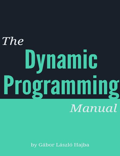 The Dynamic Programming Manual: Mastering Efficient Solutions (PDF/EPUB Version)
