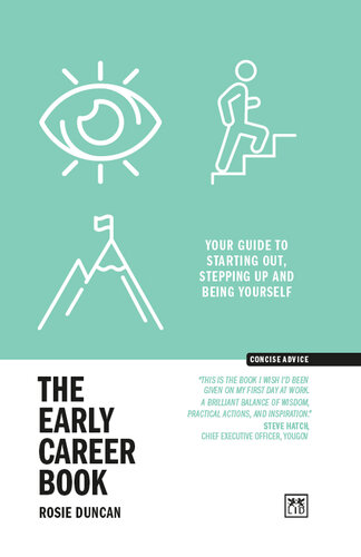 The Early Career Book: Your guide to starting out, stepping up and being yourself (Concise Advice) (PDF/EPUB Version)