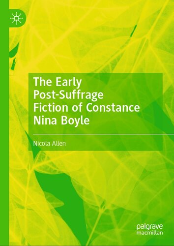 The Early Post-Suffrage Fiction of Constance Nina Boyle (PDF/EPUB Version)