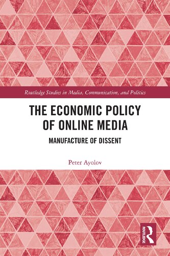 The Economic Policy of Online Media: Manufacture of Dissent (PDF/EPUB Version)
