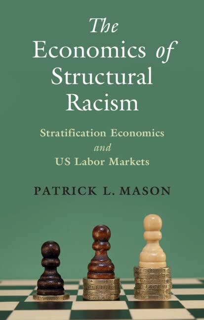The Economics of Structural Racism: Stratification Economics and US Labor Markets (PDF/EPUB Version)
