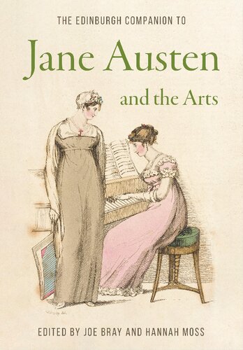 The Edinburgh Companion to Jane Austen and the Arts (Edinburgh Companions to Literature and the Humanities) (PDF/EPUB Version)