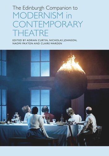 The Edinburgh Companion to Modernism in Contemporary Theatre (PDF/EPUB Version)

