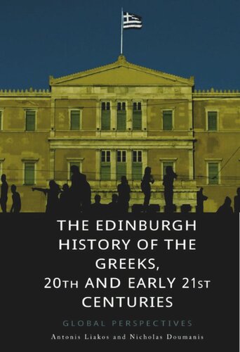 The Edinburgh History of the Greeks, 20th and Early 21st Centuries: Global Perspectives (PDF/EPUB Version)
