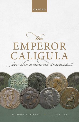 The Emperor Caligula in the Ancient Sources (PDF/EPUB Version)
