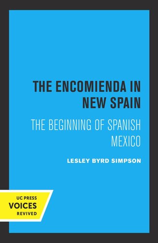 The Encomienda in New Spain: The Beginning of Spanish Mexico (PDF/EPUB Version)
