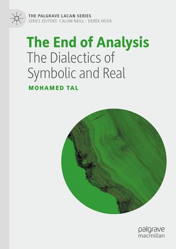 The End of Analysis: The Dialectics of Symbolic and Real (The Palgrave Lacan Series) (PDF/EPUB Version)
