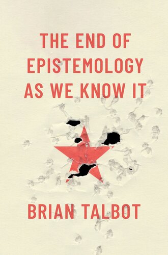 The End of Epistemology As We Know It (PDF/EPUB Version)