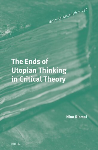 The Ends of Utopian Thinking in Critical Theory (PDF/EPUB Version)
