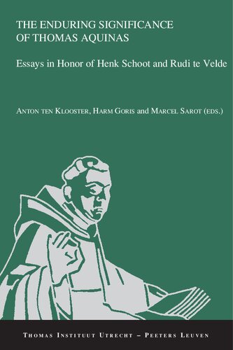 The Enduring Significance of Thomas Aquinas: Essays in Honor of Henk Schoot and Rudi Te Velde (Thomas Instituut Utrecht, 21) (PDF/EPUB Version)
