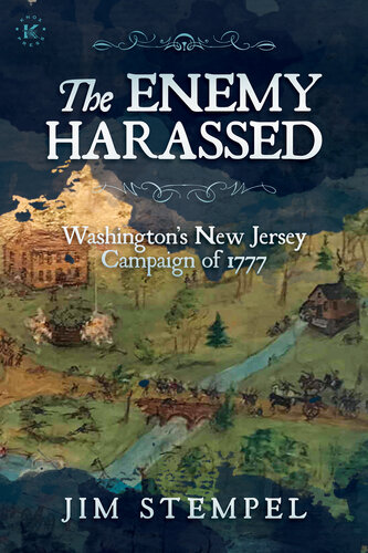 The Enemy Harassed: Washington's New Jersey Campaign of 1777 (PDF/EPUB Version)
