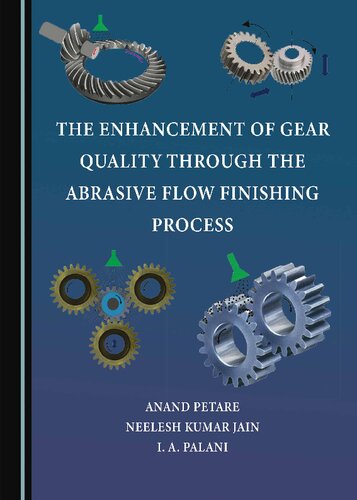 The Enhancement of Gear Quality through the Abrasive Flow Finishing Process (PDF/EPUB Version)
