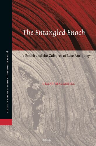 The Entangled Enoch: 2 Enoch and the Cultures of Late Antiquity (Studia in Veteris Testamenti Pseudepigrapha) (PDF/EPUB Version)