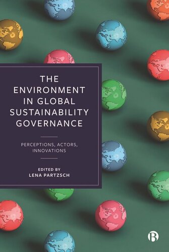 The Environment in Global Sustainability Governance: Perceptions, Actors, Innovations (PDF/EPUB Version)
