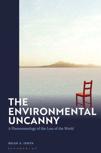 The Environmental Uncanny: A Phenomenology of the Loss of the World (PDF/EPUB Version)