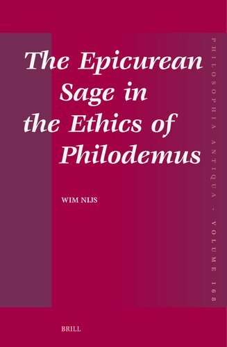 The Epicurean Sage in the Ethics of Philodemus (Philosophia Antiqua, 168) (PDF/EPUB Version)
