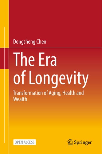 The Era of Longevity: Transformation of Aging, Health and Wealth (PDF/EPUB Version)
