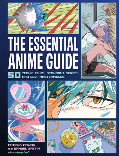 The Essential Anime Guide: 50 Iconic Films, Standout Series, and Cult Masterpieces (PDF/EPUB Version)
