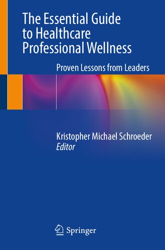 The Essential Guide to Healthcare Professional Wellness: Proven Lessons from Leaders (PDF/EPUB Version)
