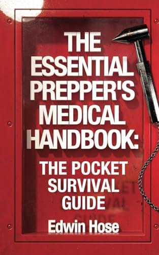The Essential Preppers Medical Handbook: The Pocket-Sized Survival Guide (PDF/EPUB Version)
