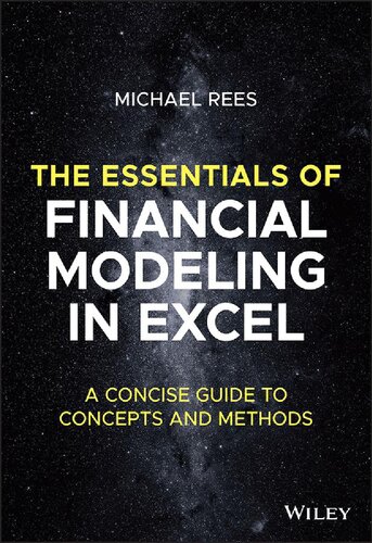 The Essentials of Financial Modeling in Excel: A Concise Guide to Concepts and Methods (PDF/EPUB Version)
