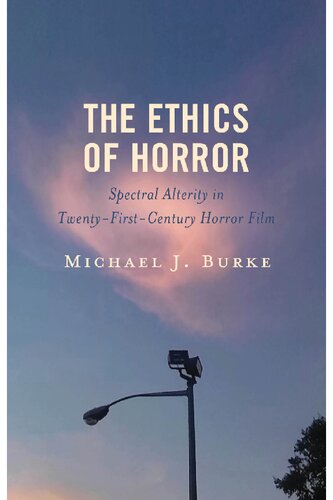 The Ethics of Horror: Spectral Alterity in Twenty-First-Century Horror Film (PDF/EPUB Version)
