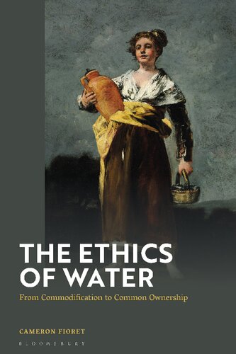 The Ethics of Water: From Commodification to Common Ownership (PDF/EPUB Version)
