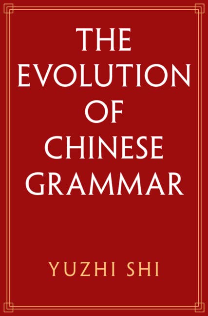 The Evolution of Chinese Grammar (PDF/EPUB Version)
