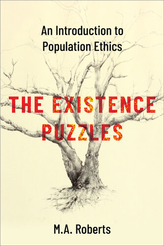 The Existence Puzzles: An Introduction to Population Ethics (PDF/EPUB Version)