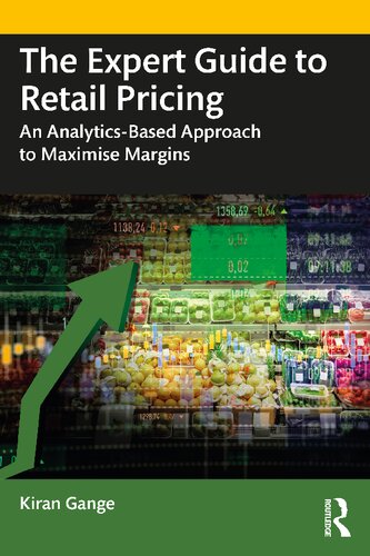 The Expert Guide to Retail Pricing: An Analytics-Based Approach to Maximise Margins (PDF/EPUB Version)
