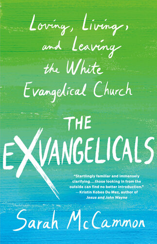 The Exvangelicals: Loving, Living, and Leaving the White Evangelical Church (PDF/EPUB Version)