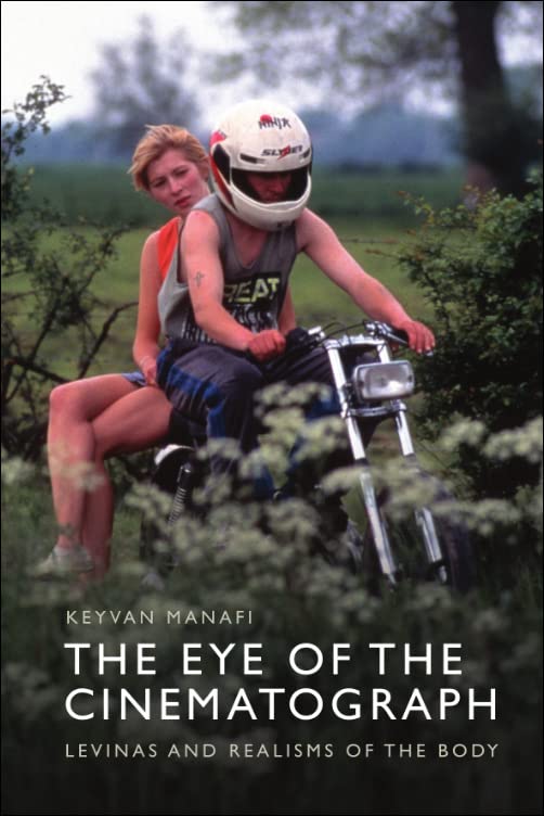 The Eye of the Cinematograph: Lévinas and Realisms of the Body (PDF/EPUB Version)
