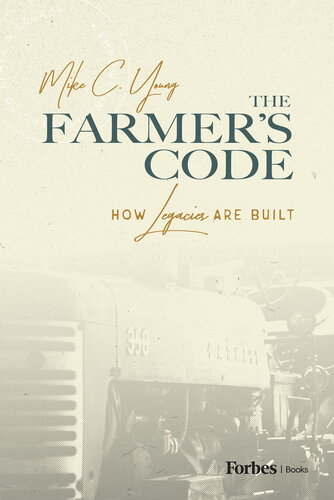 The Farmer’s Code : How Legacies are Built (PDF/EPUB Version)
