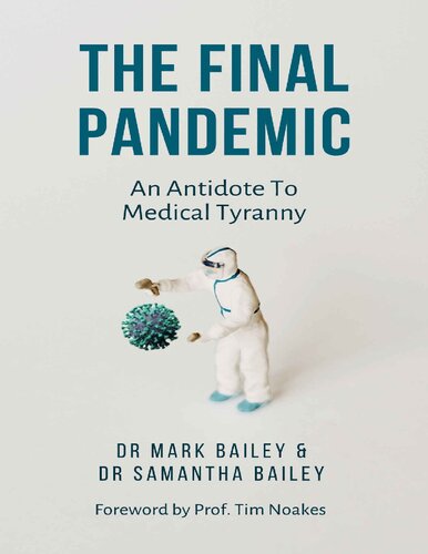 The Final Pandemic : An Antidote To Medical Tyranny ( by author of Virus Mania book ) (PDF/EPUB Version)